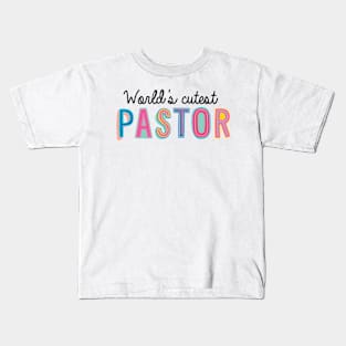 Pastor Gifts | World's cutest Pastor Kids T-Shirt